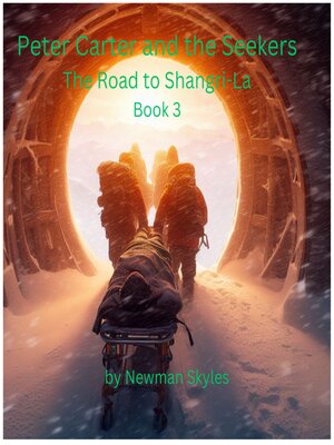 cover image of Peter Carter and the Seekers--The Road to Shangri-La--Book 3